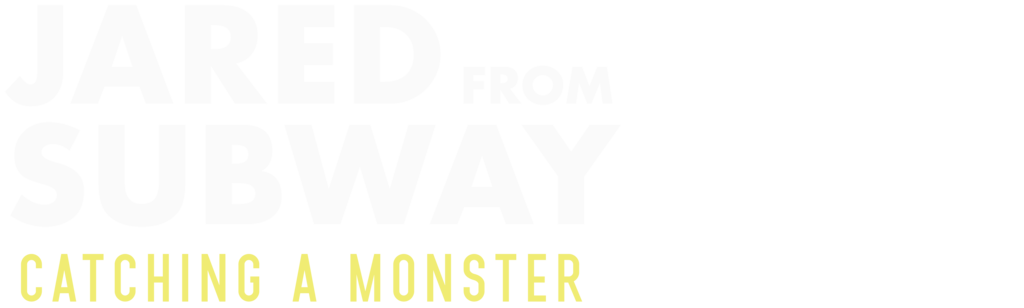 Jared from Subway: Catching a Monster