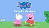Peppa: As Botas de Ouro