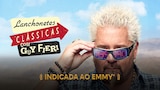 Lanchonetes Clássicas com Guy Fieri