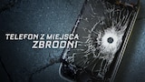 Telefon z miejsca zbrodni