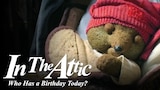 In the Attic or Who Has a Birthday Today?