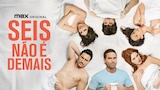 Seis Não É Demais