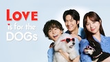 Love Is for the Dogs