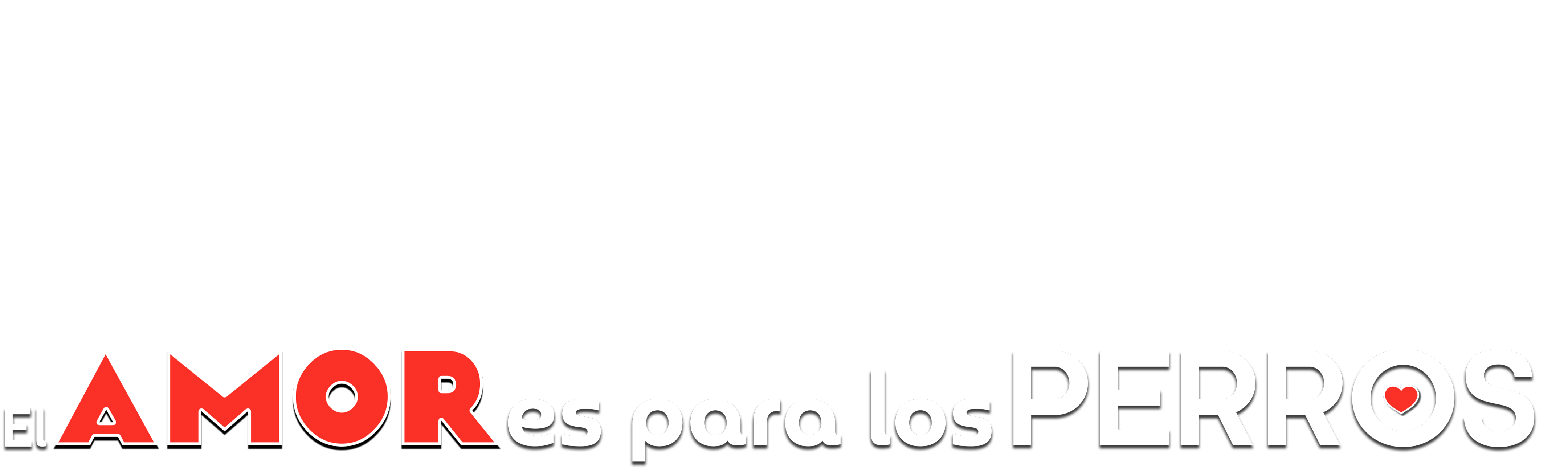 El Amor Es para los Perros