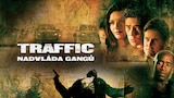 Traffic - Nadvláda gangů