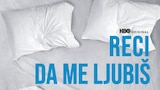 Reci, da me ljubiš