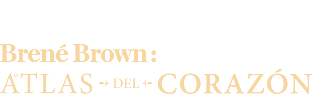 Brené Brown: Atlas del corazón