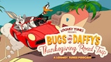 Looney Tunes Presents: Bugs & Daffy's Thanksgiving Roadtrip