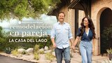 Remodelación en pareja: la casa del lago