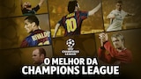 O Melhor da Champions League