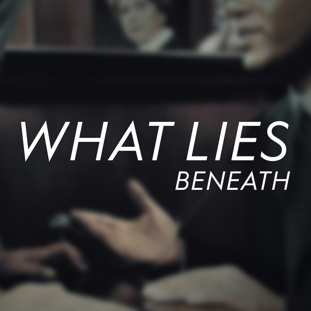What Lies Beneath