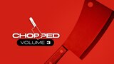 Chopped: Volume 3