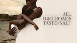 All Dirt Roads Taste of Salt