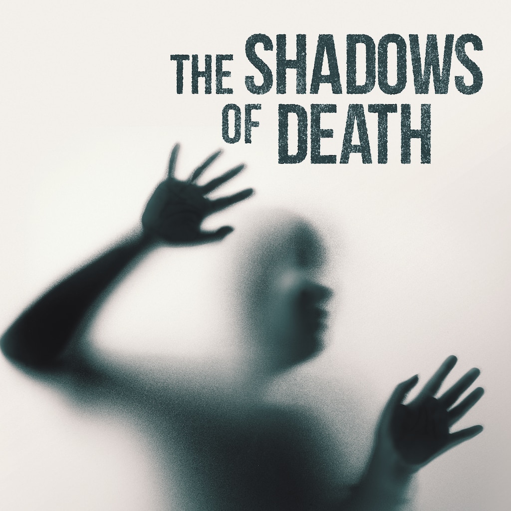 The Shadows of Death