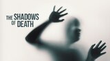 The Shadows of Death