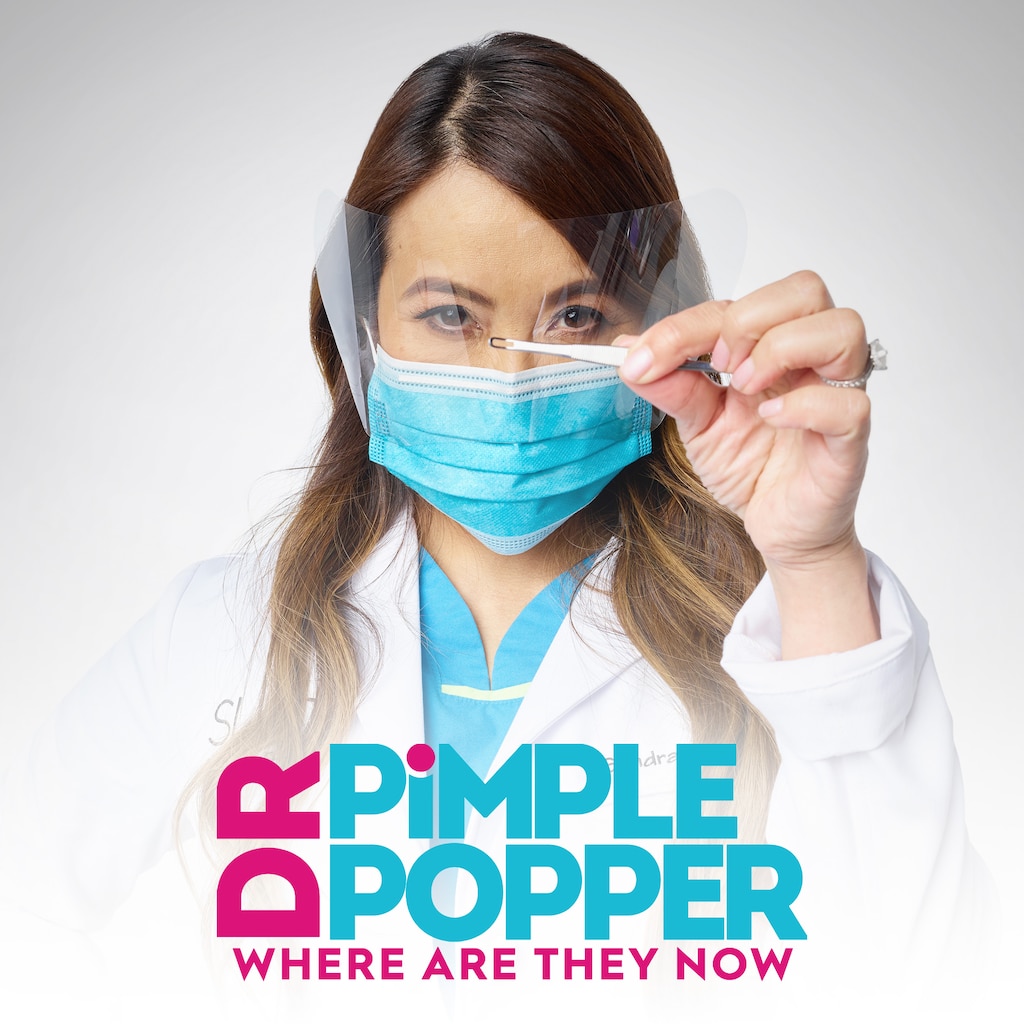 Dr. Pimple Popper: Where Are They Now?