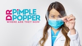 Dr. Pimple Popper: Where Are They Now