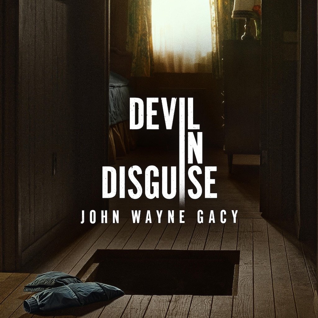 Devil in Disguise: John Wayne Gacy