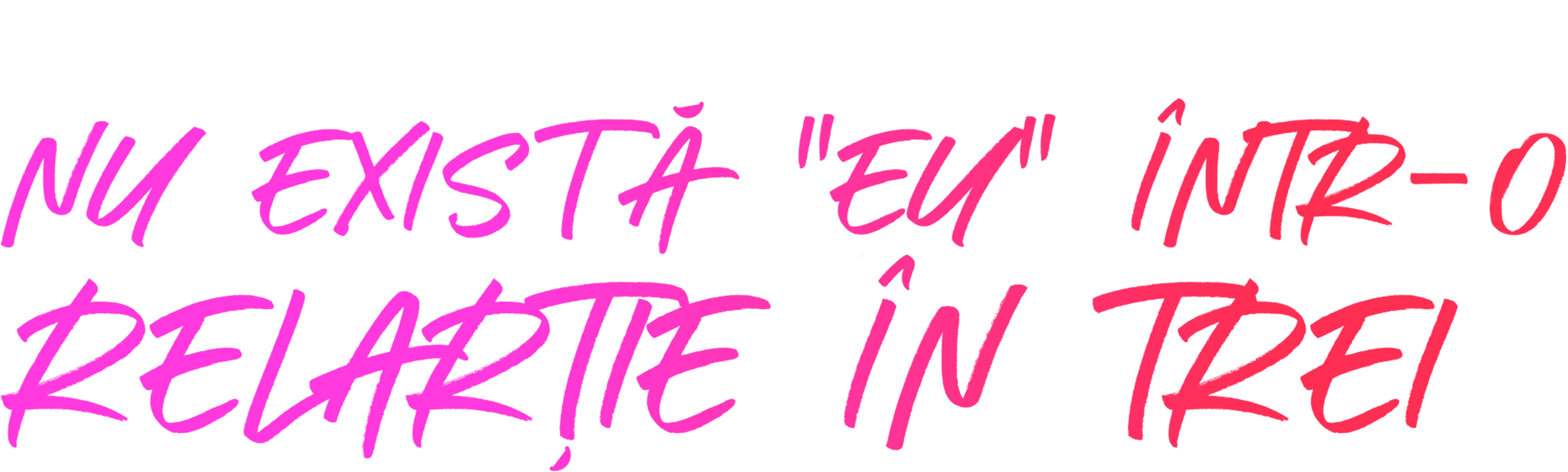 Nu există "eu" într-o relație în trei