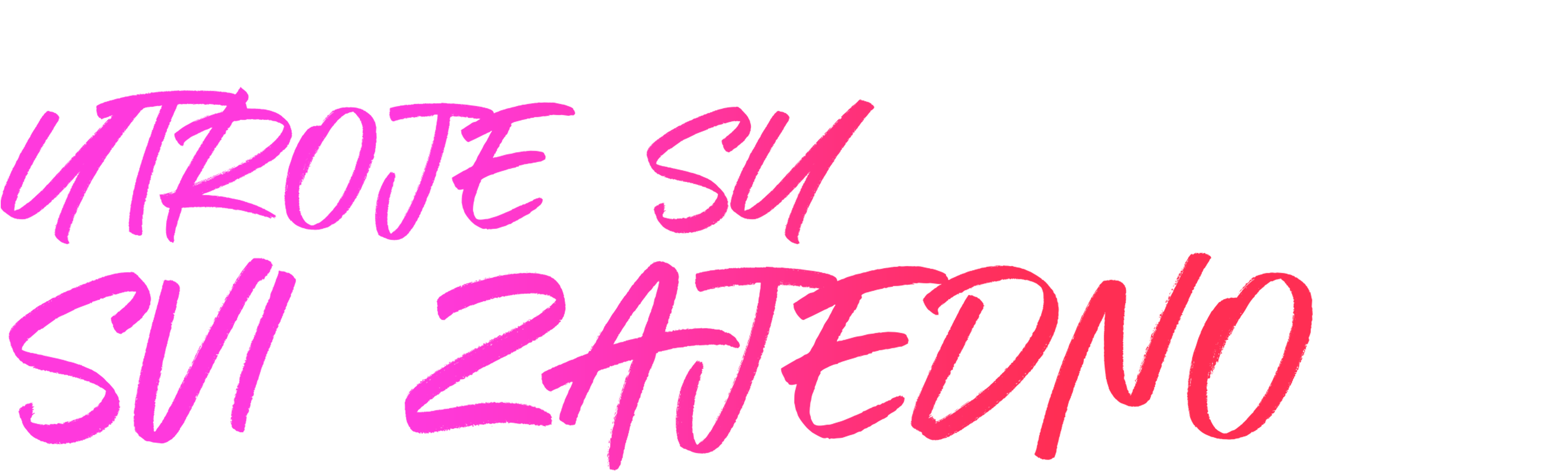 Utroje su svi zajedno