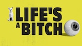 Life's a Bitch