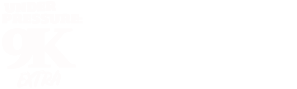 Under Pressure 9K Extra