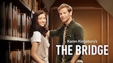 Karen Kingsbury's The Bridge
