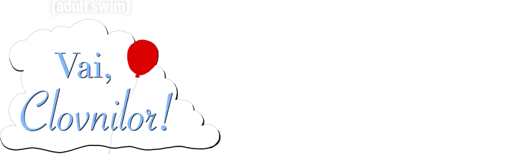 Vai, clovnilor!