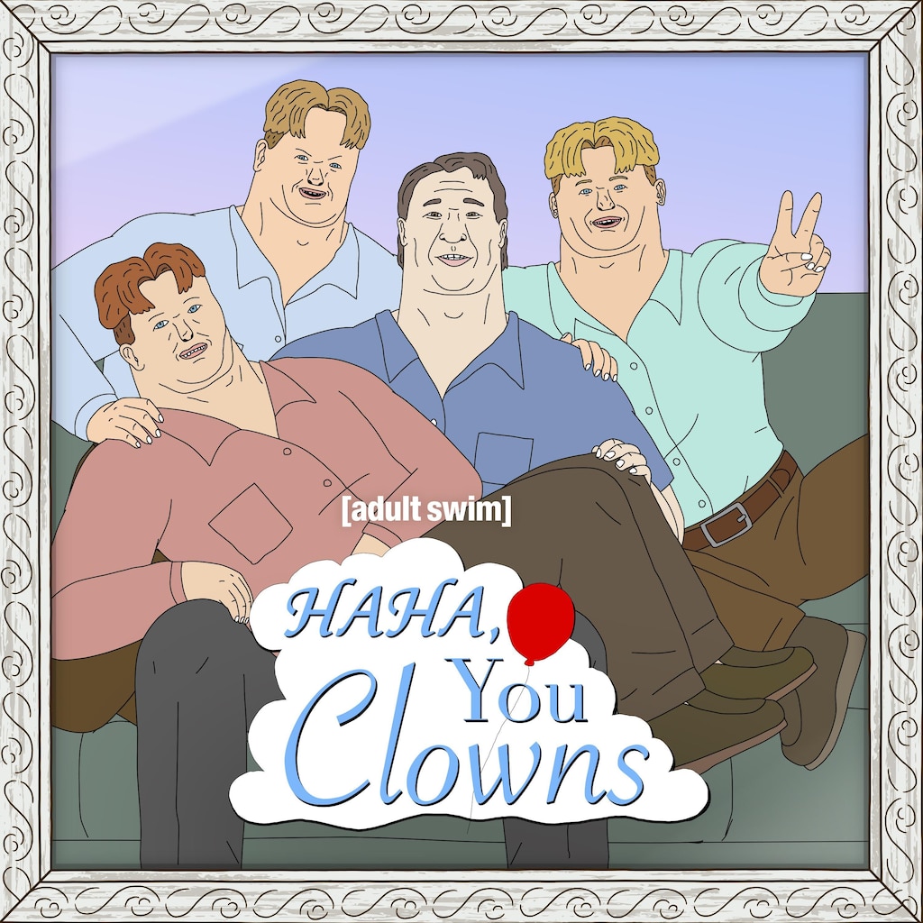 Haha, You Clowns