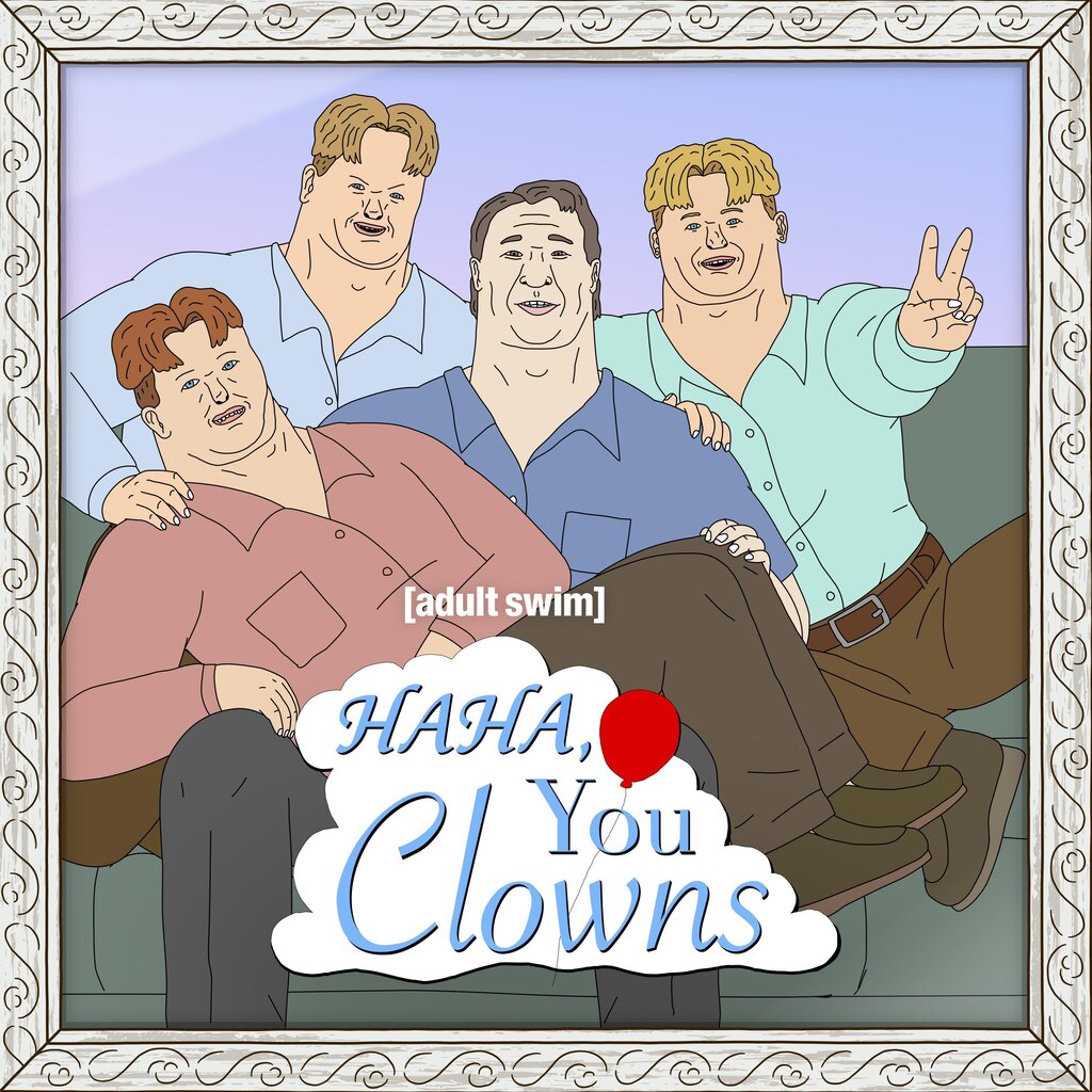 Haha, You Clowns
