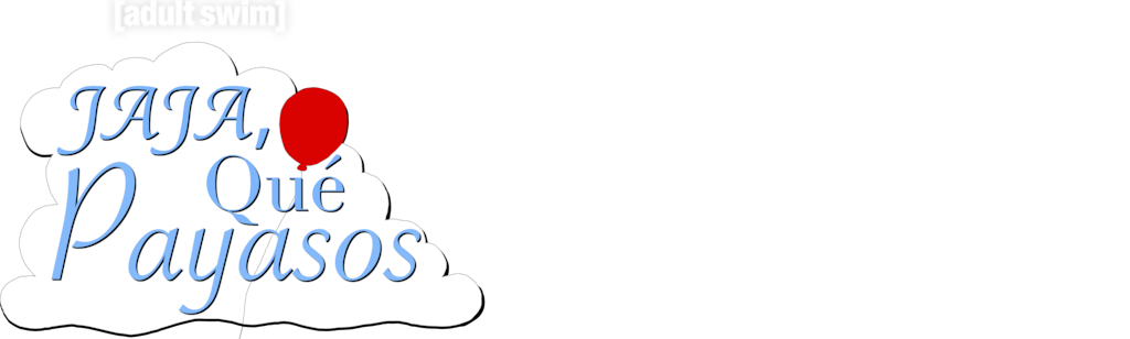 Jaja, qué payasos