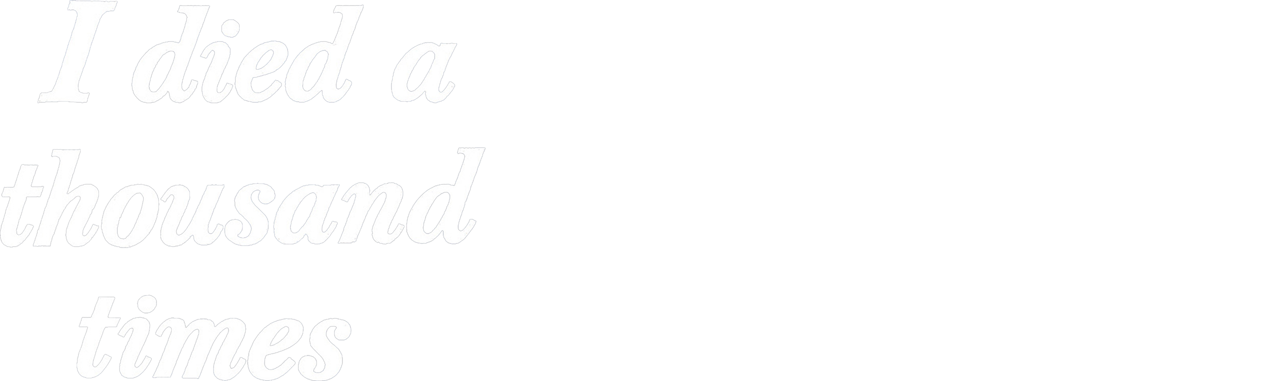 I Died a Thousand Times