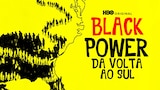 Black Power: De Volta ao Sul