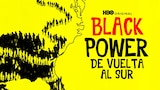 Black Power: De Vuelta al Sur