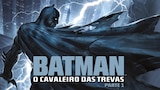 DCU Batman: O Cavaleiro das Trevas - P1