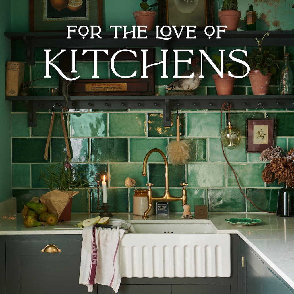 For the Love of Kitchens