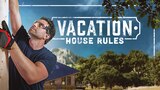 Vacation House Rules
