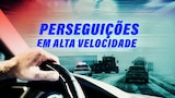 Perseguições em Alta Velocidade