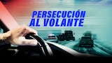 Persecución al volante