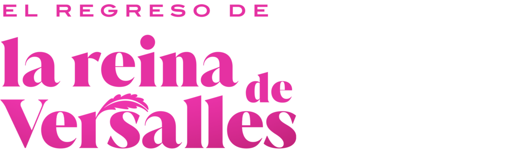 El regreso de la reina de Versalles