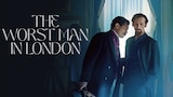 The Worst Man in London