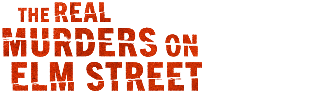 The Real Murders on Elm Street