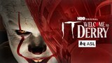 IT: Welcome to Derry (with ASL)