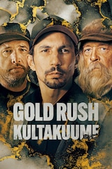 Gold Rush - Kultakuume