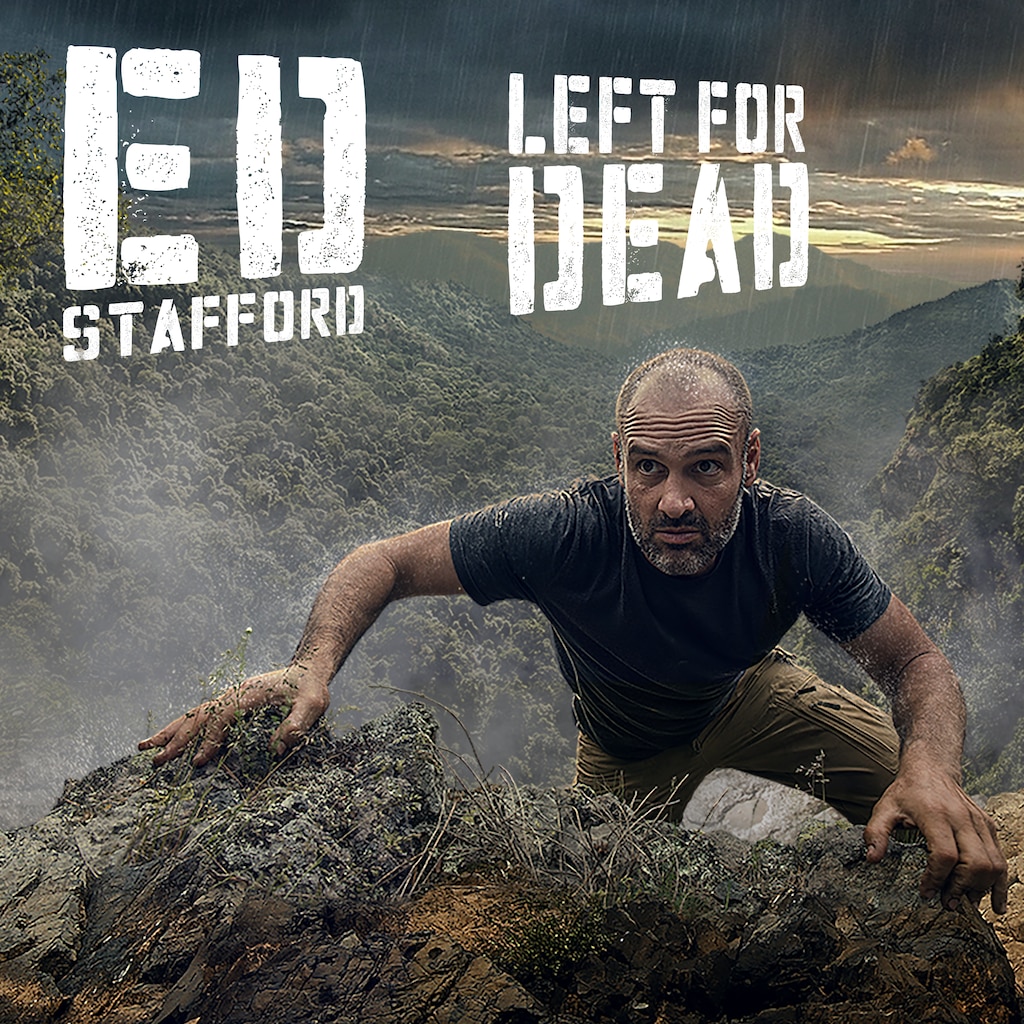 Ed Stafford: Left For Dead