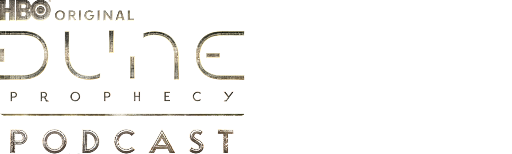 The Dune: Prophecy Podcast