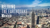 Reliving the Earthquake: Mexico