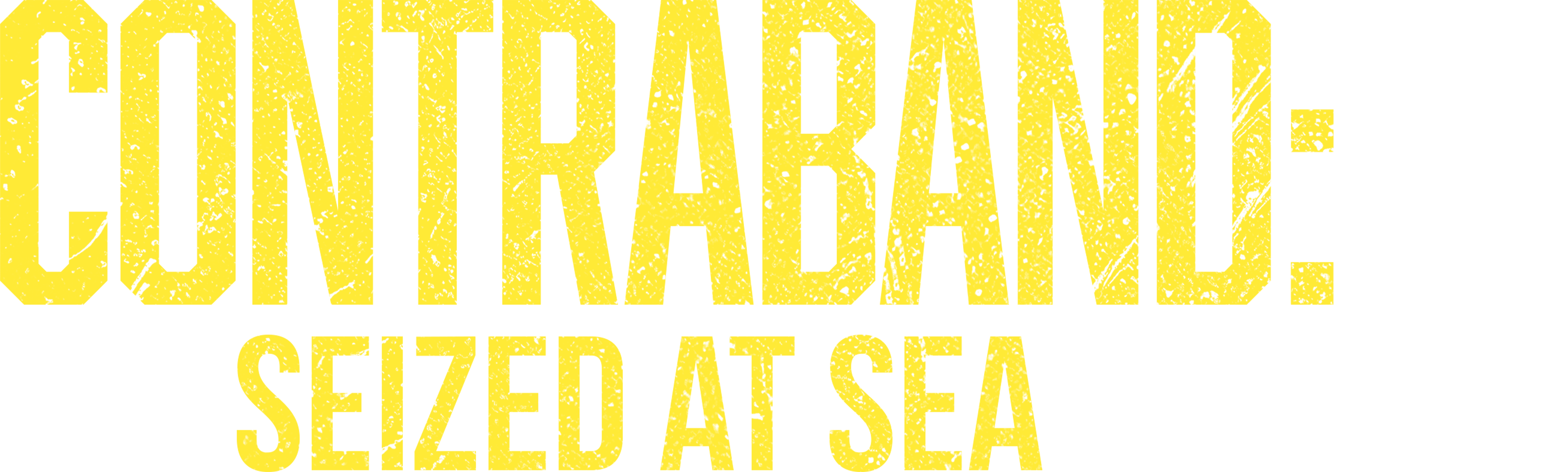 Contraband: Seized at Sea