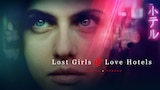 Lost Girls and Love Hotels