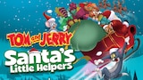 Tom & Jerry: Santa's Little Helpers